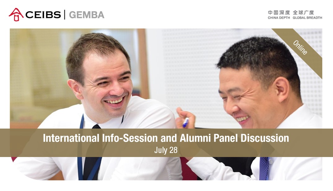 CEIBS Global EMBA International Info-Session and Alumni Panel Discussion